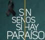 SIN SENOS NO HAY PARAISO 