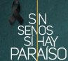 SIN SENOS NO HAY PARAISO 