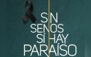 SIN SENOS NO HAY PARAISO 