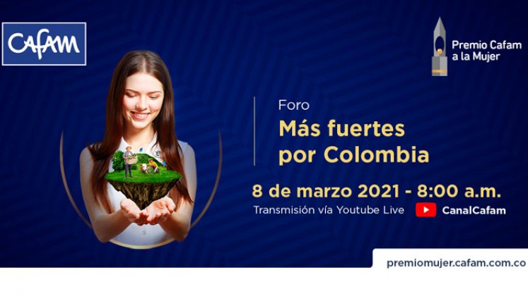 Premio Cafam a la Mujer La edición especial del Premio Cafam a la Mujer será este lunes, de 8:00 am a 9:30 am. / Foto: Cortesía
