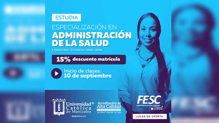 Especialícese en Administración de la Salud con la Universidad Católica de Manizales 