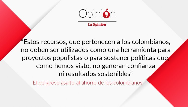 El peligroso asalto al ahorro de los colombianos