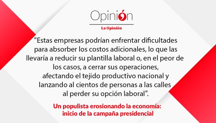 Un populista erosionando la economía: inicio de la campaña presidencial