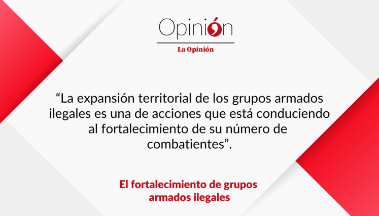 El fortalecimiento de grupos armados ilegales