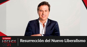 Hechos 2021: Resurrección del Nuevo Liberalismo 